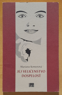 Jej veličenstvo dospelosť