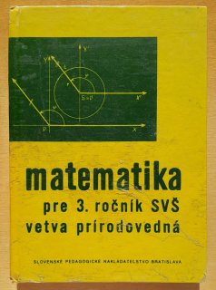 Matematika pre 3. ročník SVŠ a gymnázií vetva prírodovedná