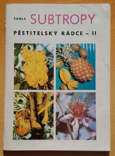 Subtropy / Pěstitelský rádce II