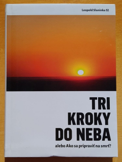 Tri kroky do neba alebo Ako sa pripraviť na smrť