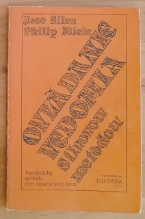 Ovládanie vedomia Silvovou metódou / Fantastický spôsob ako zmeniť svoj život