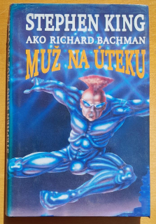 Muž na úteku / Séria Richard Bachman 3. časť