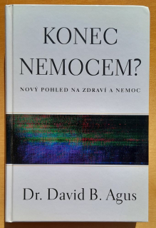 Koniec nemocem / Nový pohled na zdraví a nemoc