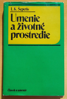Umenie a životné prostredie / Človek a umenie