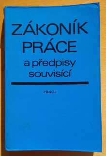 Zákoník práce a předpisy souvisící