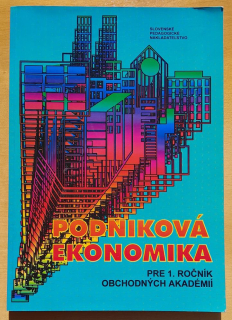Podniková ekonomika pre 1. ročník obchodných akadémií