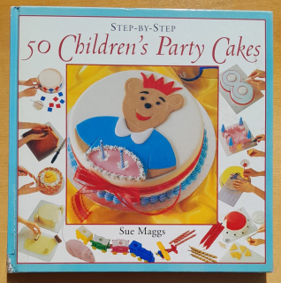 50 Childrens Party Cakes / Step-by-Step