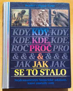 Kdy, kde, proč a jak se to stalo