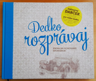 Dedko rozprávaj / Kniha na uchovanie spomienok