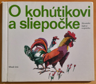O kohútikovi a sliepočke / Slovenská ľudová rozprávka