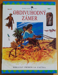 Obdivuhodný zámer / Biblický príbeh sa začína