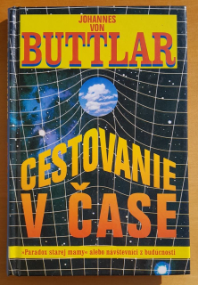 Cestovanie v čase / Paradox starej mamy alebo návštevníci z budúcnosti