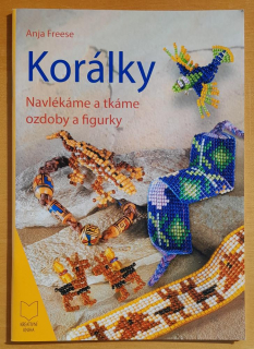 Korálky / Navlékáme a tkáme ozdoby a figurky / Kreativní kniha