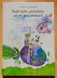 Najkrajšie prázdniny sú po prázdninách / Edícia Zlatý kľúčik