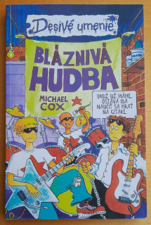 Desivé umenie / Bláznivá hudba