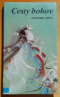 Cesty bohov / Japonské mýty / Pradávne príbehy