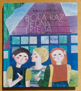 Bola raz jedna trieda / Klub mladých čitateľov / Mimočítanková literatúra pre 4. ročník ZŠ