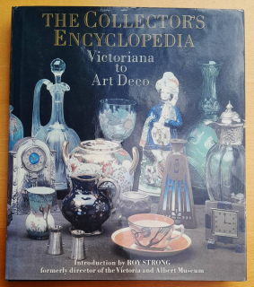 The Collectors Encyklopedia / Victoriana to Art Deco