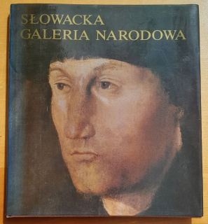 Slowacka galeria narodowa / Sto dziel slowackiego i swiatowego malarstwa