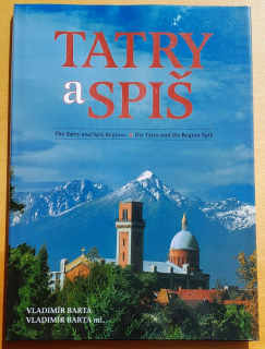 Tatry a Spiš / The Tatry and Spiš Regions / Die Tatra und die Region Spiš