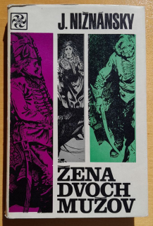 Žena dvoch mužov / Samostatné pokračovanie románu Čachtická pani