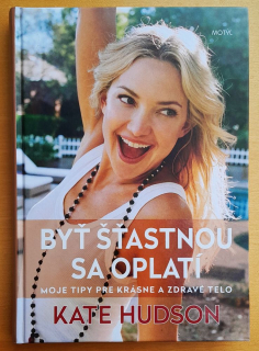 Byť šťastnou sa oplatí / Moje tipy pre krásne a zdravé telo
