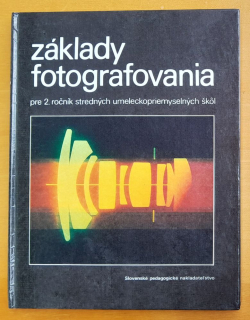 Základy fotografovania pre 2. ročník stredných umeleckopriemyselných škôl