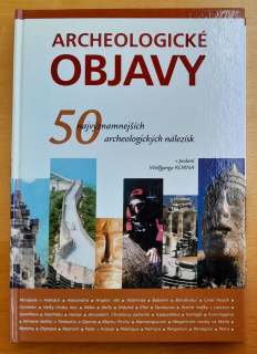 Archeologické objavy / 50 najvýznamnejších archeologických nálezísk
