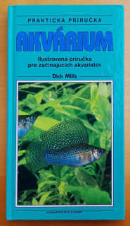 Akvárium / Ilustrovaná príručka pre začínajúcich akvaristov