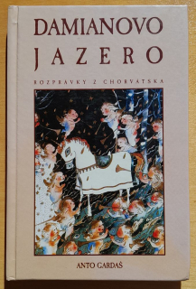 Damianovo jazero / Rozprávky z Chorvátska