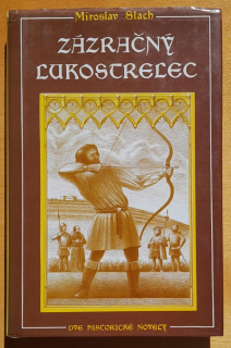 Zázračný lukostrelec / Dve historické novely