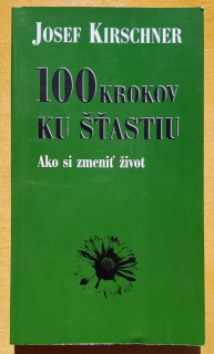 100 krokov ku šťastiu / Ako si zmeniť život