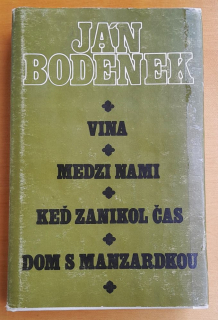 Vina / Medzi nami / Keď zanikol čas / Dom s Manzardkou