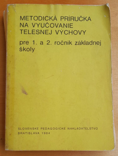 Metodická príručka na vyučovanie telesnej výchovy pre 1. a 2. ročník ZŠ
