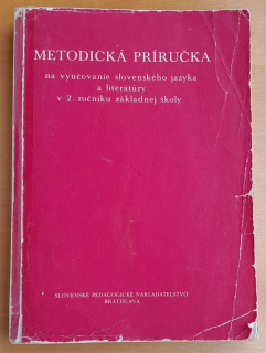 Metodická príručka na vyučovanie slovenského jazyka a literatúry v 2. ročníku základnej školy