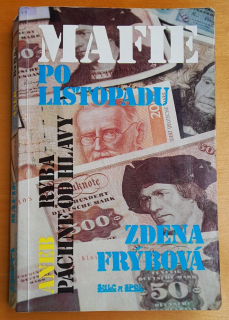 Mafie po listopadu aneb Ryba páchne od hlavy