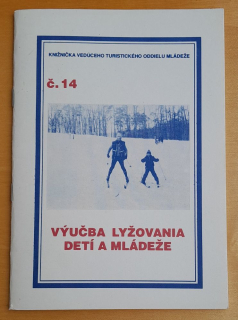 Výučba lyžovania detí a mládeže / Knižnička vedúceho turistického oddielu mládeže č. 14