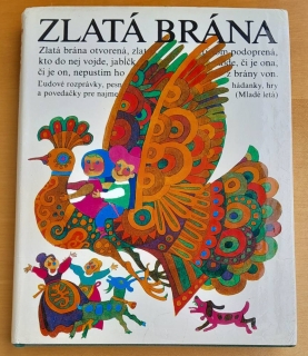Zlatá brána / Ľudové rozprávky, pesničky, hádanky, hry a povedačky pre najmenších