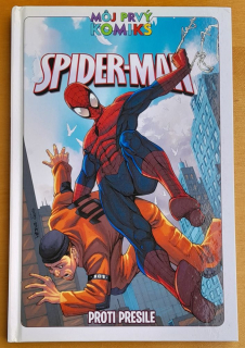 Spider-Man / Proti presile / Môj prvý komiks