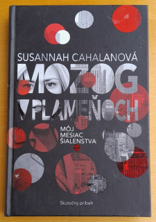 Mozog v plameňoch: Môj mesiac šialenstva / Skutočný príbeh