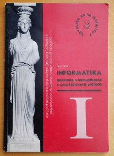 Chystáte sa na maturitu? / Informatika, počítače a komunikácia v počítačových sieťach