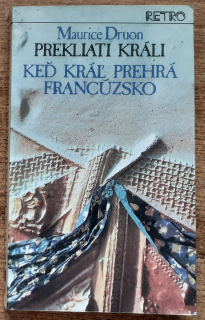 Prekliati králi 7. / Keď kráľ prehrá Francúzsko / RETRO edícia