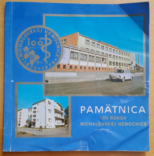 Pamätnica 100 rokov michalovskej nemocnice 1876-1976