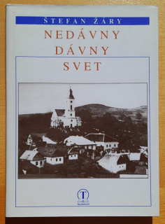 Nedávny dávny svet / Eseje a povesti