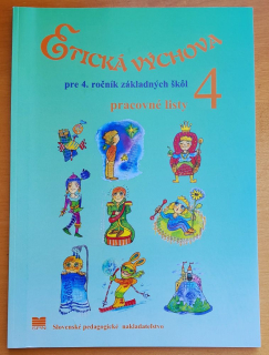 Etická výchova pre 4. ročník základných škôl / Pracovné listy