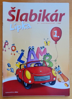 Lipka / Šlabikár pre 1. ročník základných škôl 1. časť