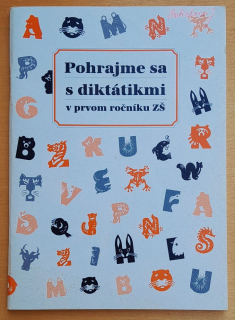 Pohrajme sa s diktátikmi v prvom ročníku ZŠ