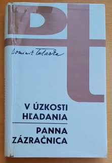 V úzkosti hľadania / Panna zázračnica / Vybrané spisy