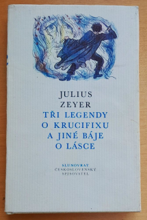 Tři legendy o krucifixu a jiné báje o lásce / Slunovrat