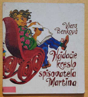 Hojdacie kreslo spisovateľa Martina / Edícia Včielka / Náklad 1000 výtlačkov